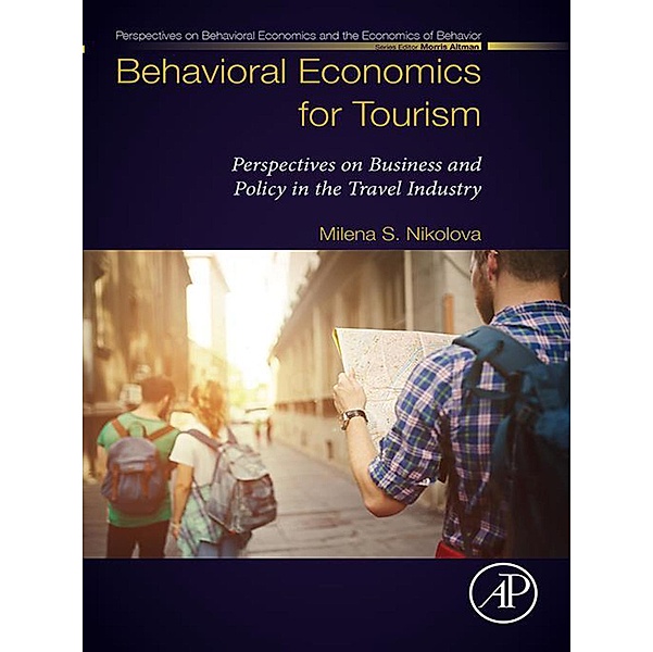 Behavioral Economics for Tourism, Milena S. Nikolova
