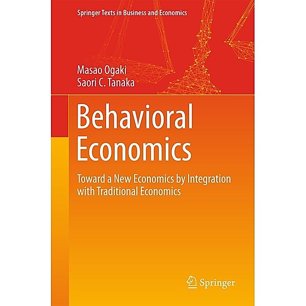 Behavioral Economics / Springer Texts in Business and Economics, Masao Ogaki, Saori C. Tanaka