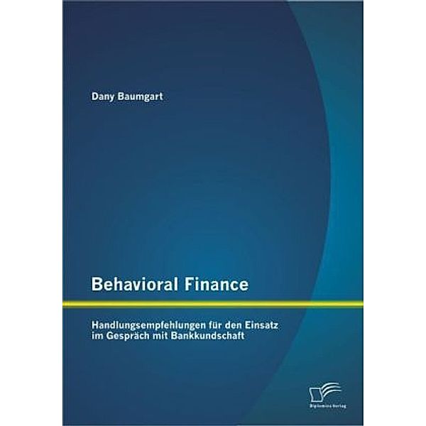 Behavioral Finance, Dany Baumgart