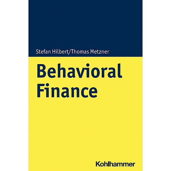 Behavioral Finance, Stefan Hilbert, Thomas Metzner