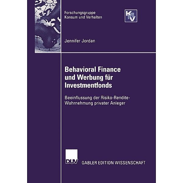 Behavioral Finance und Werbung für Investmentfonds / Forschungsgruppe Konsum und Verhalten, Jennifer Jordan
