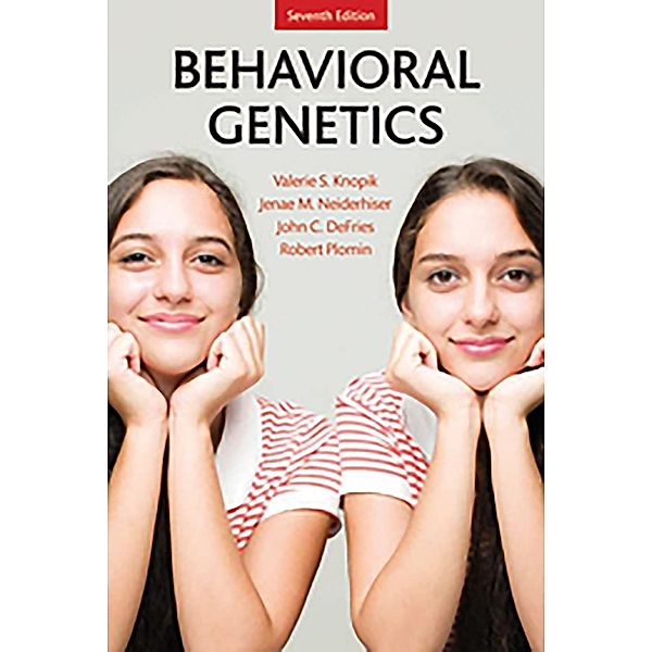 Behavioral Genetics, Valerie S. Knopik, Jenae M. Neiderhiser, John C. DeFries, Robert Plomin