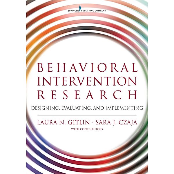 Behavioral Intervention Research, Laura N. Gitlin, Sara J. Czaja