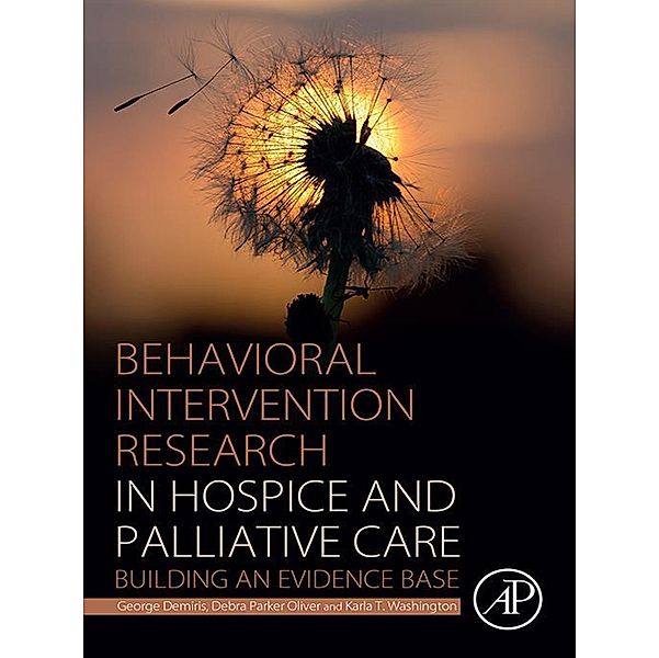 Behavioral Intervention Research in Hospice and Palliative Care, George Demiris, Debra Parker Oliver, Karla T. Washington