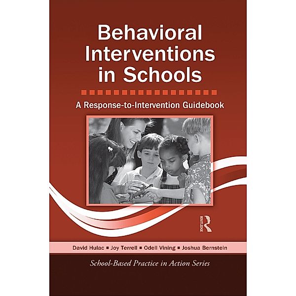 Behavioral Interventions in Schools, David Hulac, Joy Terrell, Odell Vining, Joshua Bernstein
