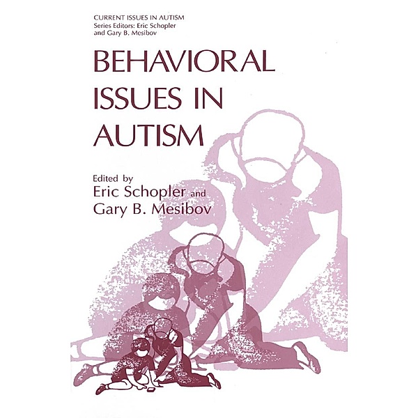 Behavioral Issues in Autism / Current Issues in Autism
