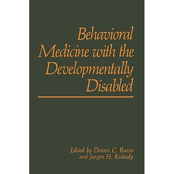 Behavioral Medicine with the Developmentally Disabled