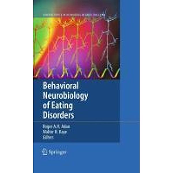 Behavioral Neurobiology of Eating Disorders / Current Topics in Behavioral Neurosciences Bd.6