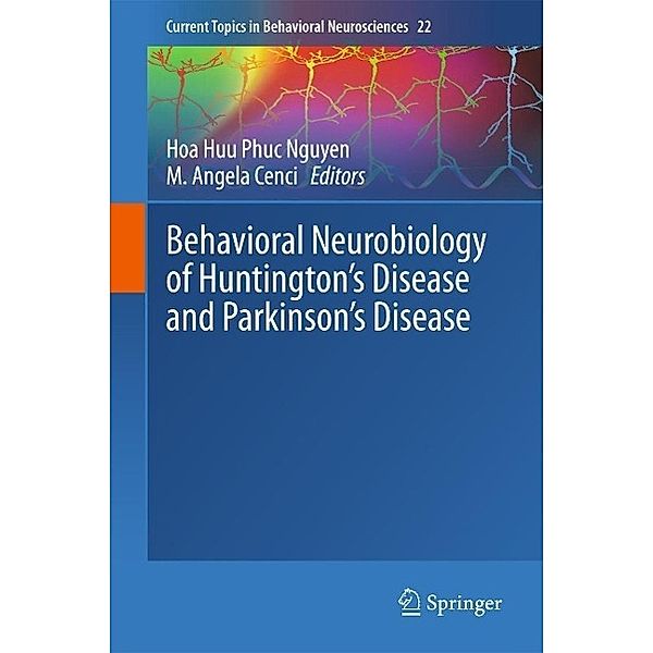Behavioral Neurobiology of Huntington's Disease and Parkinson's Disease / Current Topics in Behavioral Neurosciences Bd.22