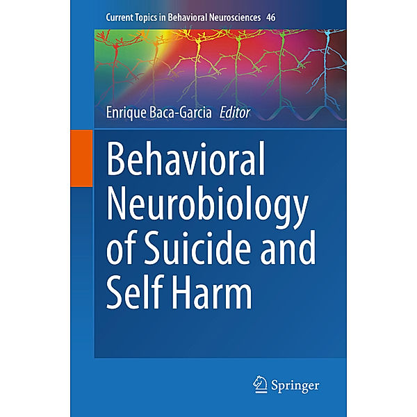 Behavioral Neurobiology of Suicide and Self Harm