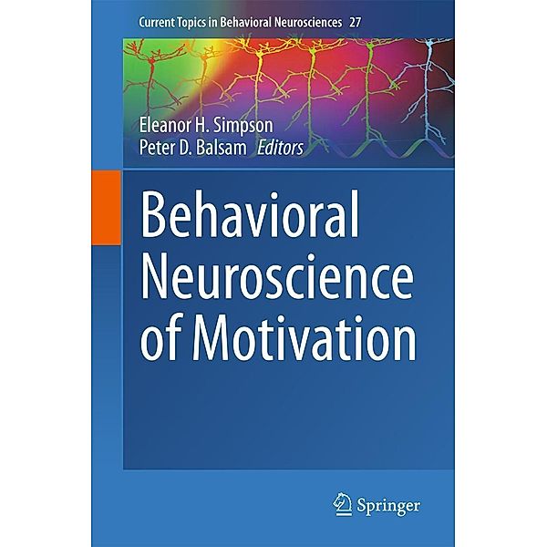 Behavioral Neuroscience of Motivation / Current Topics in Behavioral Neurosciences Bd.27