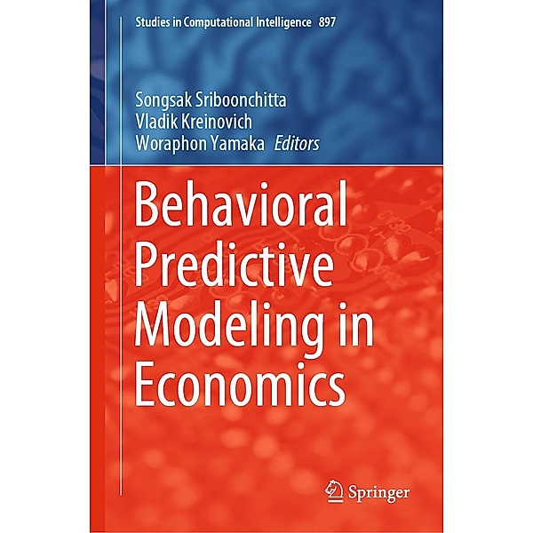 Behavioral Predictive Modeling in Economics / Studies in Computational Intelligence Bd.897