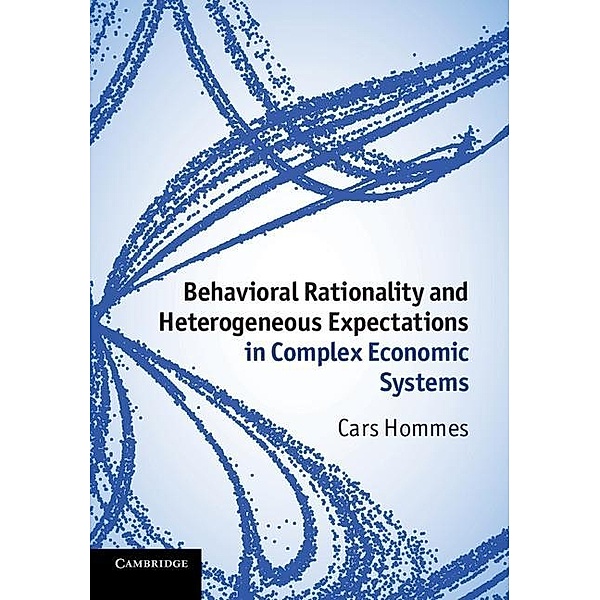 Behavioral Rationality and Heterogeneous Expectations in Complex Economic Systems, Cars Hommes