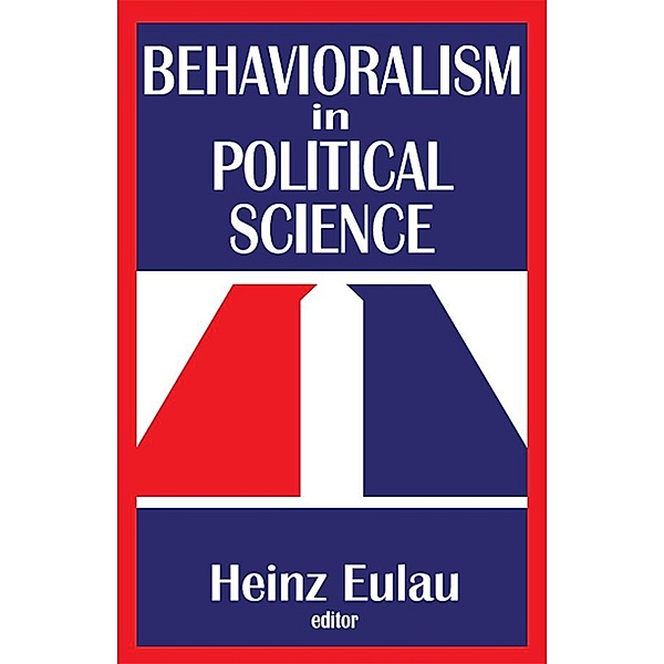 Behavioralism in Political Science, Richard J. Gelles