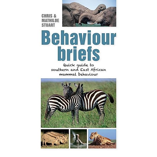 Behaviour Briefs / Struik Nature, Chris Stuart