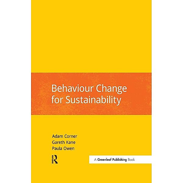 Behaviour Change for Sustainability, Adam Corner, Gareth Kane, Paula Owen