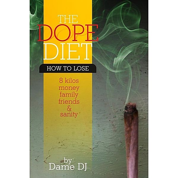 Behaviour: The Dope Diet Part 2 (Behaviour, #2), Dame DJ