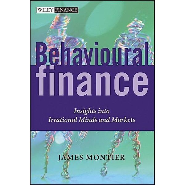 Behavioural Finance, James Montier