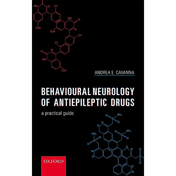 Behavioural Neurology of Anti-epileptic Drugs, Andrea E. Cavanna