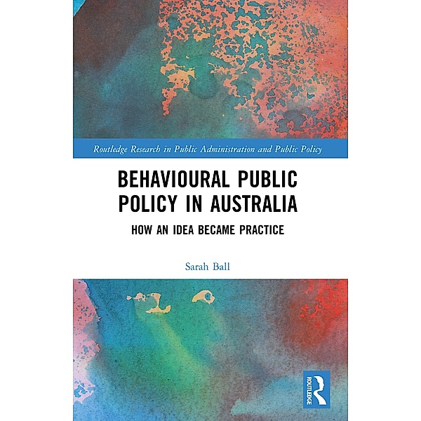 Behavioural Public Policy in Australia, Sarah Ball