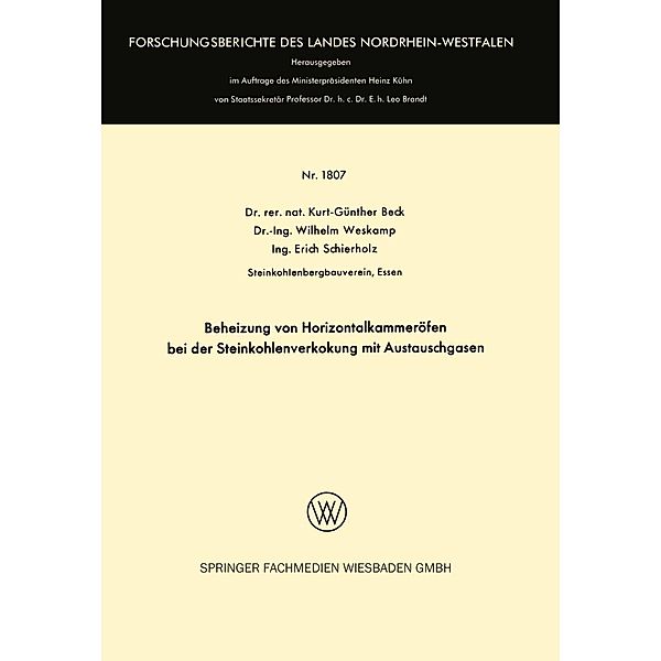 Beheizung von Horizontalkammeröfen bei der Steinkohlenverkokung mit Austauschgasen / Forschungsberichte des Landes Nordrhein-Westfalen Bd.1807, Kurt-Günther Beck