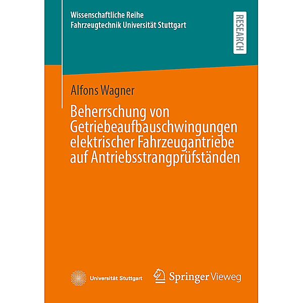 Beherrschung von Getriebeaufbauschwingungen elektrischer Fahrzeugantriebe auf Antriebsstrangprüfständen, Alfons Wagner