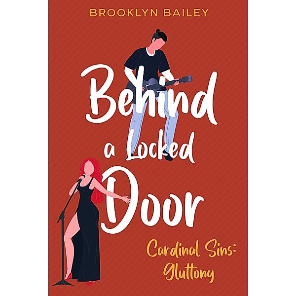 Behind a Locked Door; Cardinal Sins: Gluttony / Cardinal Sins, Brooklyn Bailey