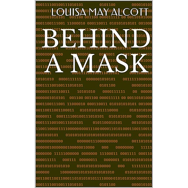 Behind A Mask, Louisa May Alcott