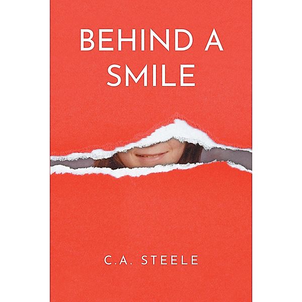 Behind a Smile, C. A. Steele
