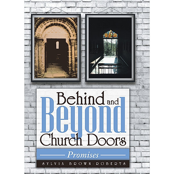 Behind and Beyond Church Doors, Sylvia Brown-Roberts