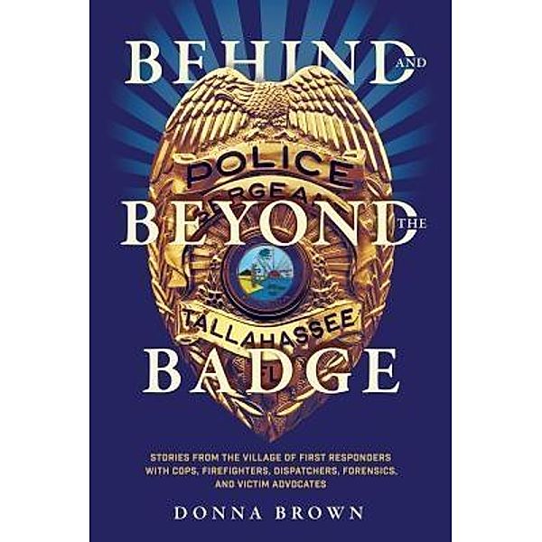 Behind and Beyond the Badge, Donna Brown