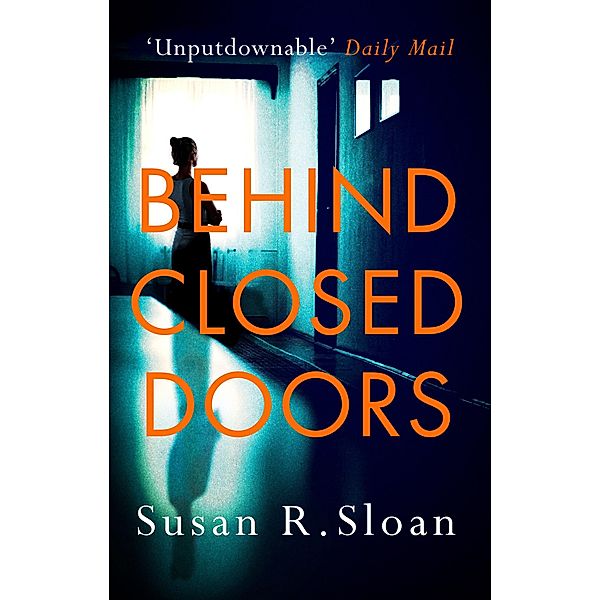 Behind Closed Doors, Susan R. Sloan