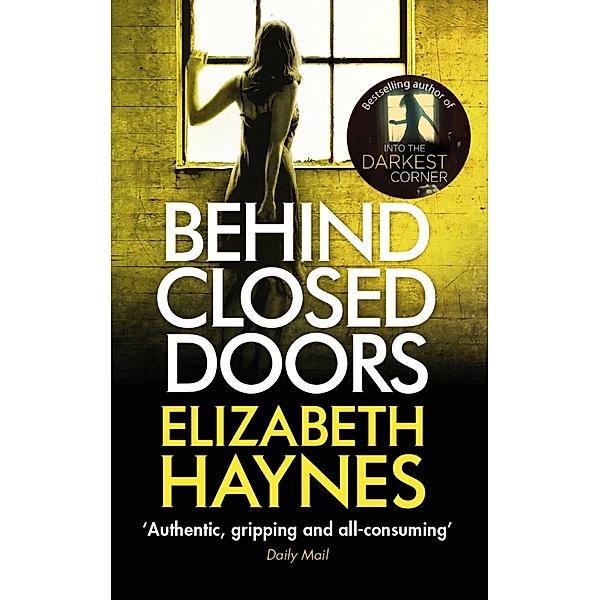 Behind Closed Doors / Detective Inspector Louisa Smith, Elizabeth Haynes