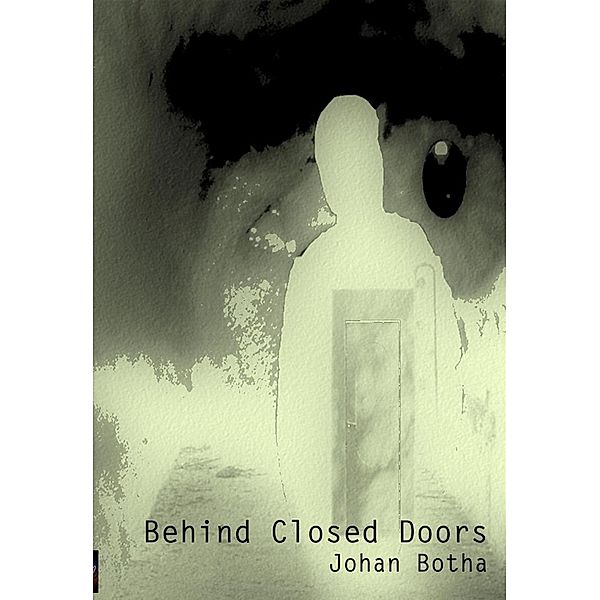 Behind Closed Doors / Johan Botha, Johan Botha