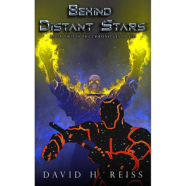 Behind Distant Stars (The Chronicles of Fid, #2) / The Chronicles of Fid, David Reiss