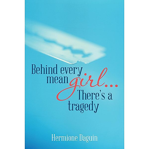 Behind Every Mean Girl... There'S a Tragedy, Hermione Daguin