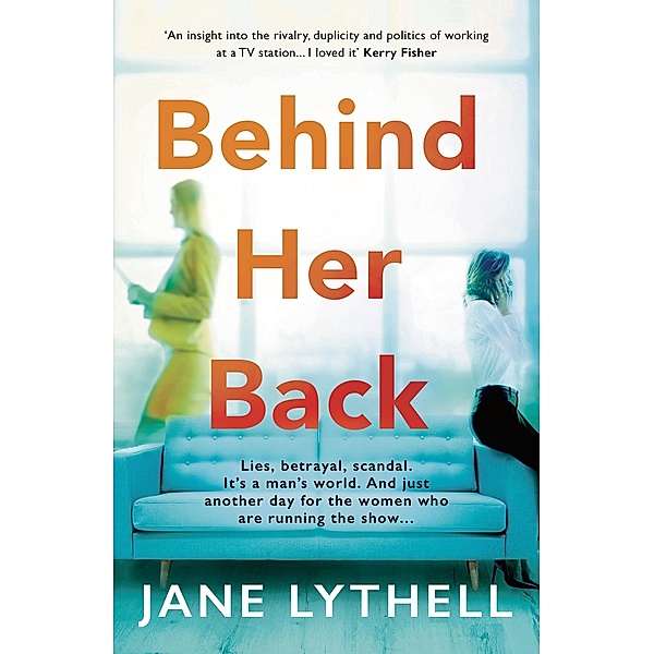 Behind Her Back, Jane Lythell