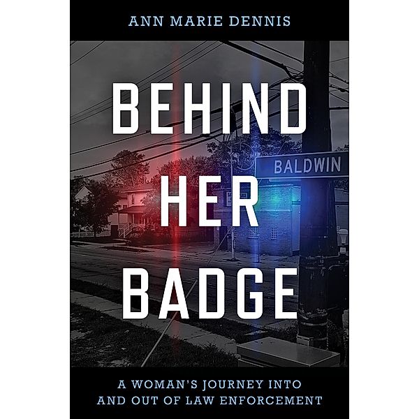 Behind Her Badge, Ann Marie Dennis
