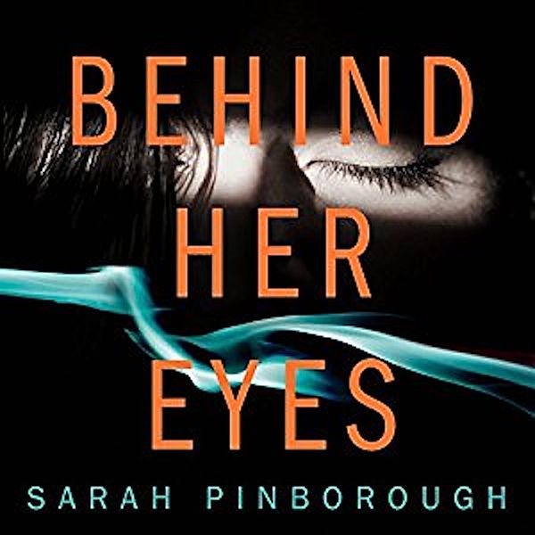 Behind Her Eyes, Sarah Pinborough