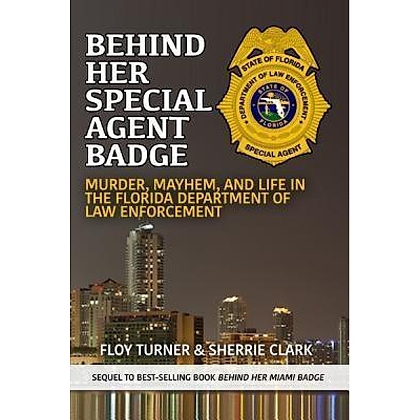 Behind Her Special Agent Badge, Floy Turner, Sherrie Clark