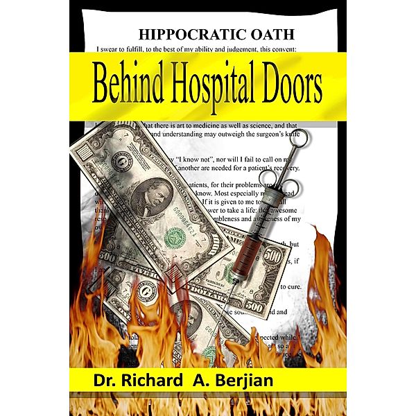 Behind Hospital Doors, Richard A. Berjian