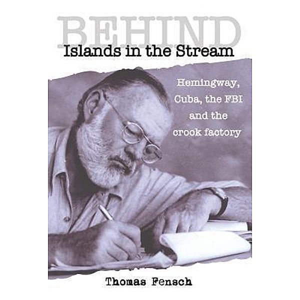 Behind Islands in the Stream, Thomas Fensch