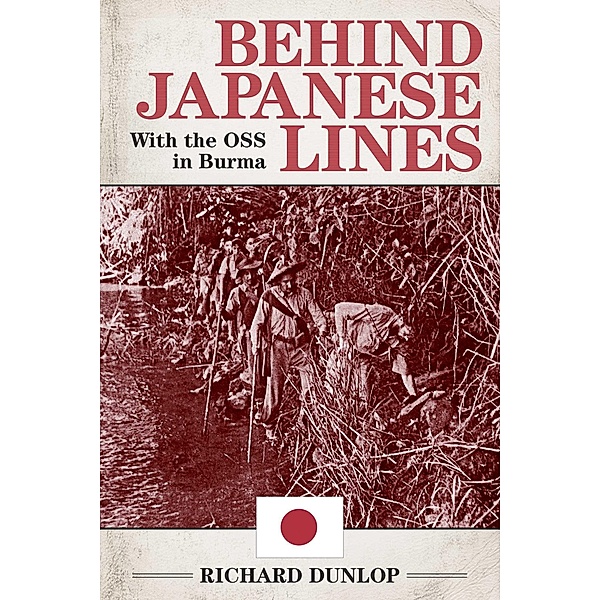 Behind Japanese Lines, Richard Dunlop