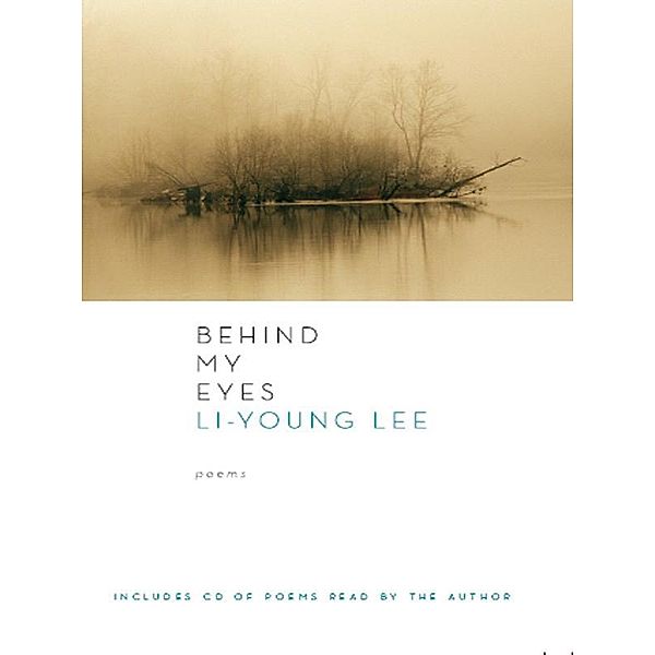 Behind My Eyes: Poems, Li-Young Lee