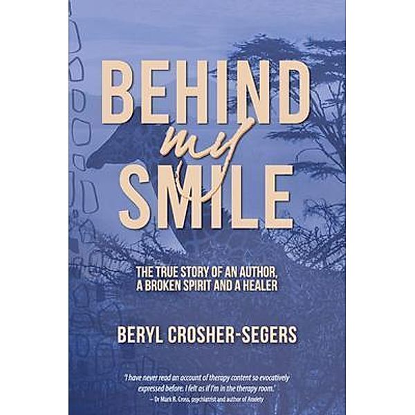 Behind My Smile, Beryl Crosher-Segers