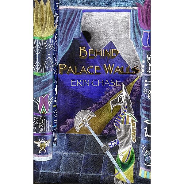 Behind Palace Walls, Erin Chase