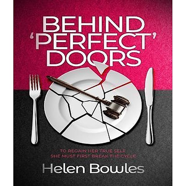BEHIND 'PERFECT' DOORS, Helen Mary Bowles