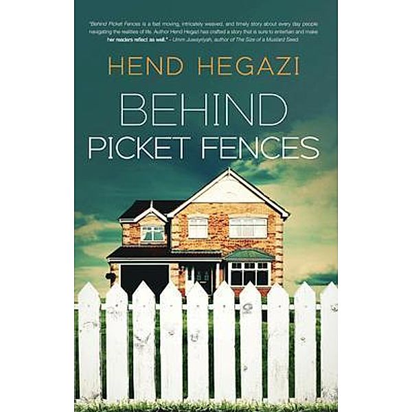 Behind Picket Fences / Hend Hegazi, Hend Hegazi