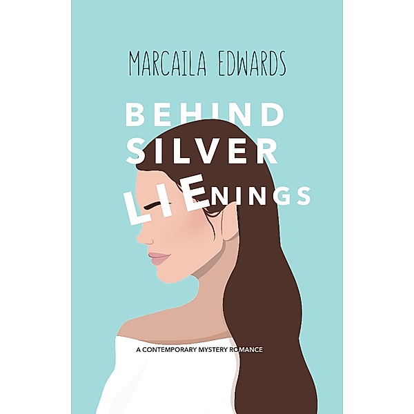 Behind Silver Lienings, Marcaila Edwards