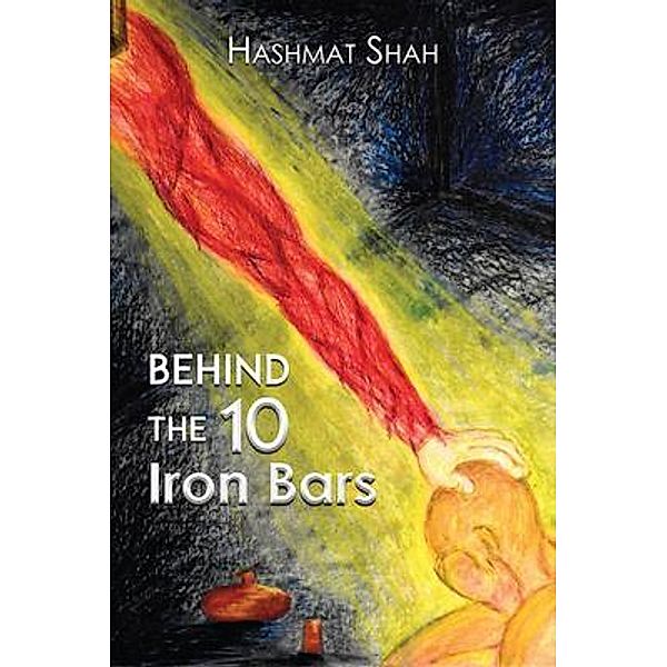 Behind the 10 Iron Bars / Rustik Haws LLC, Hashmat Shah